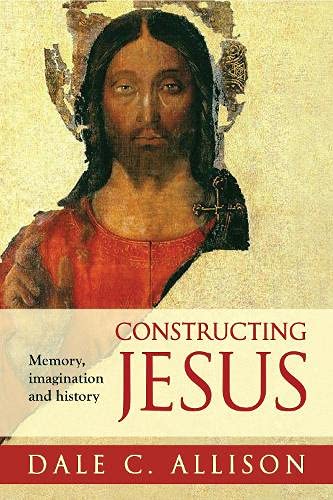 Stock image for Constructing Jesus: Memory, Imagination and History for sale by WorldofBooks