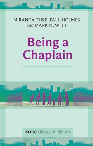 Stock image for Being a Chaplain (The SPCK Library of Ministry) for sale by Zoom Books Company