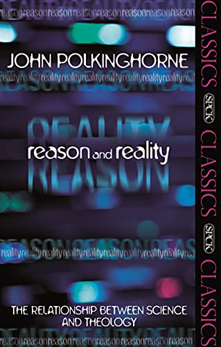 Beispielbild fr Reason and Reality: The Relationship Between Science and Theology (SPCK Classics) zum Verkauf von WorldofBooks