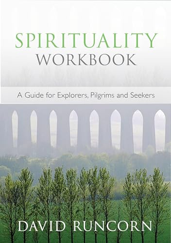 Beispielbild fr Spirituality Workbook: A Guide for Explorers, Pilgrims and Seekers (New Edition) zum Verkauf von WorldofBooks