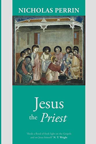 Beispielbild fr Jesus the Priest zum Verkauf von Blackwell's