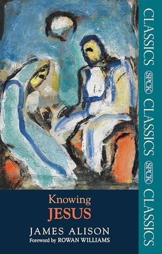 Knowing Jesus (SPCK Classics)