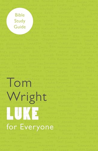 For Everyone Bible Study Guide: Luke (NT for Everyone: Bible Study Guide) (9780281065059) by Wright, Tom