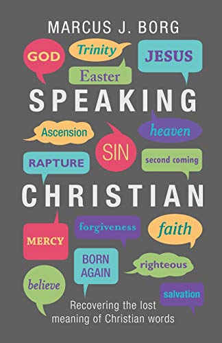 9780281065080: Speaking Christian - Recovering the Lost Meaning of Christian Words