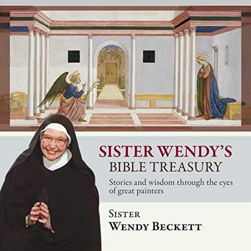 Stock image for Sister Wendy's Bible Treasury: Stories and wisdom through the eyes of great painters for sale by WorldofBooks