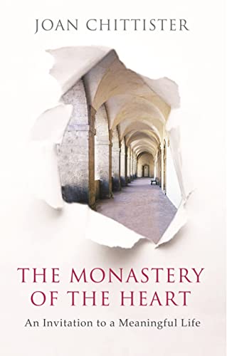 Stock image for The Monastery of the Heart: An Invitation to a Meaningful Life for sale by WorldofBooks