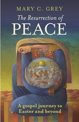 Beispielbild fr The Resurrection of Peace: A Gospel Journey to Easter and Beyond zum Verkauf von WorldofBooks