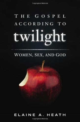 Stock image for TheGospel According to Twilight Women, Sex and God by Heath, Elaine A. ( Author ) ON Oct-01-2011, Paperback for sale by Orbiting Books