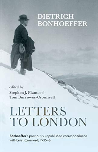 Stock image for Letters to London : Bonhoeffer's Previously Unpublished Correspondence with Ernst Cromwell, 1935-6 for sale by Better World Books Ltd