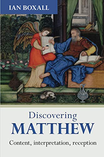 Beispielbild fr Discovering Matthew: Content, Interpretation, Reception (Discovering series, 1) zum Verkauf von WorldofBooks