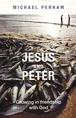 Beispielbild fr Jesus and Peter: Growing in Friendship with God zum Verkauf von WorldofBooks