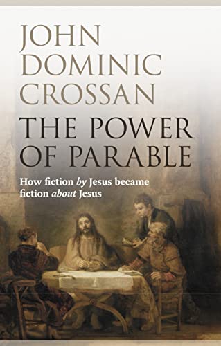 Beispielbild fr The Power of Parable: How Fiction by Jesus became Fiction about Jesus zum Verkauf von WorldofBooks