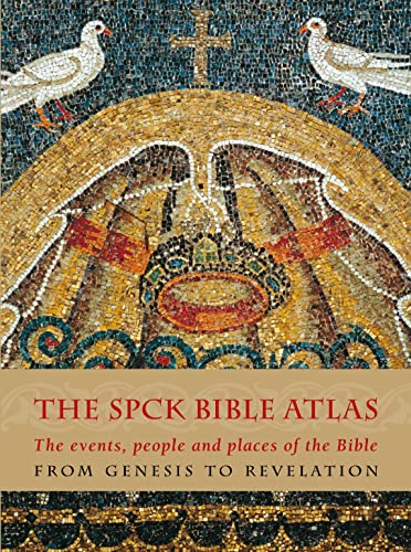 Beispielbild fr The SPCK Bible Atlas: The Events, People And Places Of The Bible From Genesis To Revelation zum Verkauf von WorldofBooks