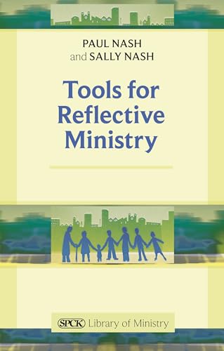 Beispielbild fr Tools for Reflective Ministry Reissue (The SPCK Library of Ministry) zum Verkauf von WorldofBooks
