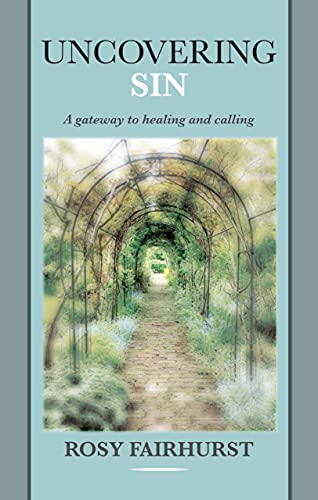 Beispielbild fr Uncovering Sin: A Gateway to Healing and Calling zum Verkauf von WorldofBooks