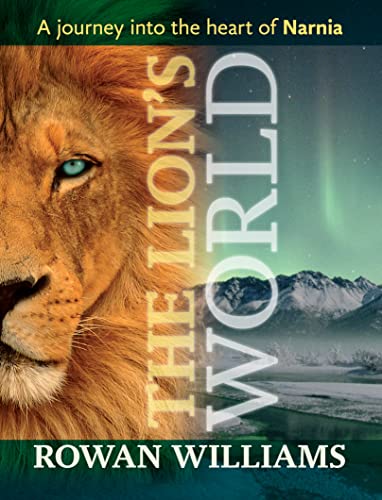 Stock image for The Lion's World - A journey into the heart of Narnia for sale by WorldofBooks