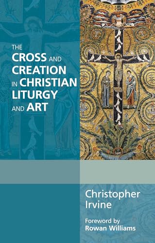 Stock image for The Cross and Creation in Christian Liturgy and Art (Alcuin Club) for sale by WorldofBooks