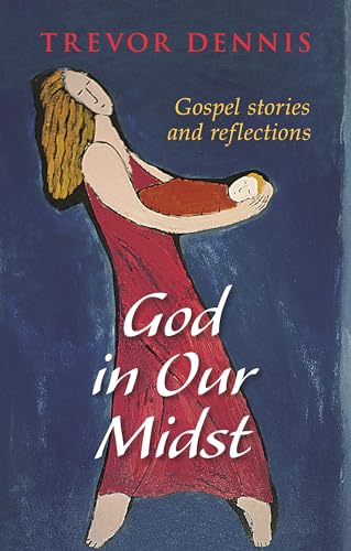 Stock image for God in our Midst: Gospel Stories and Reflections for sale by WorldofBooks