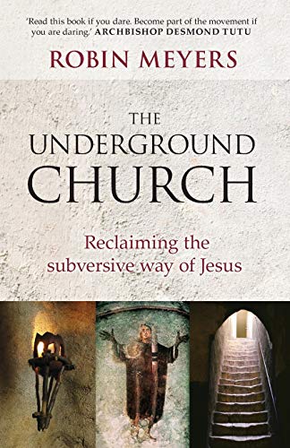 Stock image for Underground Church: Reclaiming The Subversive Way Of Jesus for sale by ThriftBooks-Atlanta