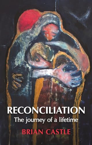Beispielbild fr Reconciliation: A Life Time's Journey zum Verkauf von WorldofBooks