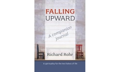 Falling Upward - a Companion Journal: A Spirituality for the Two Halves of Life (9780281070572) by Rohr, Richard