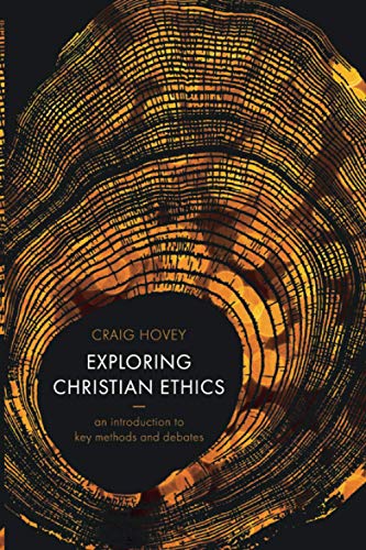 Beispielbild fr Exploring Christian Ethics: An Introduction to Key Methods and Debates zum Verkauf von WorldofBooks