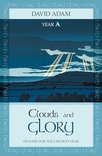Imagen de archivo de Clouds and Glory: Prayers for the Church Year A a la venta por Chiron Media
