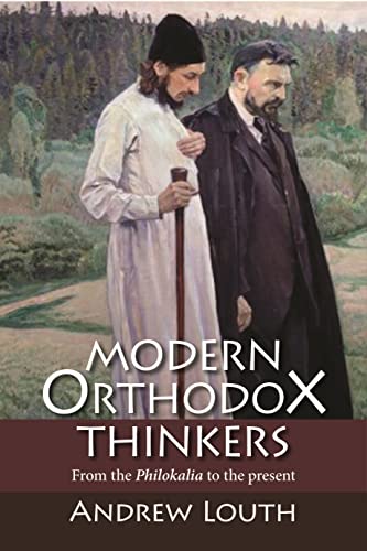 Stock image for Modern Orthodox Thinkers: From the Philokalia to the Present for sale by THE SAINT BOOKSTORE