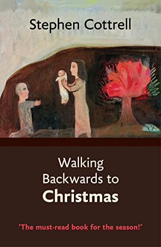 Stock image for Walking Backwards to Christmas: An Advent journey from light to darkness for sale by WorldofBooks