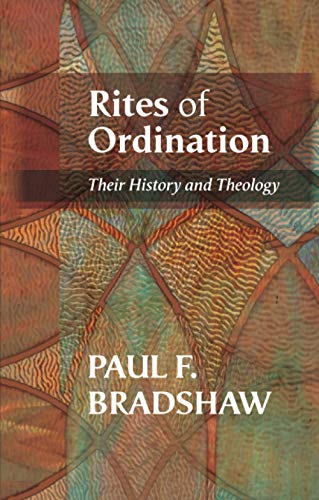 Beispielbild fr Rites of Ordination: Their History And Theology zum Verkauf von Goldstone Books