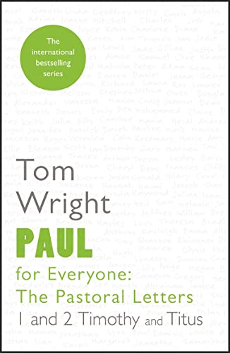 Beispielbild fr Paul for Everyone: The Pastoral Letters 1 & 2 Tim & Titus: The Pastoral Letters: 1 And 2 Timothy And Titus (The New Testament for Everyone) zum Verkauf von WorldofBooks