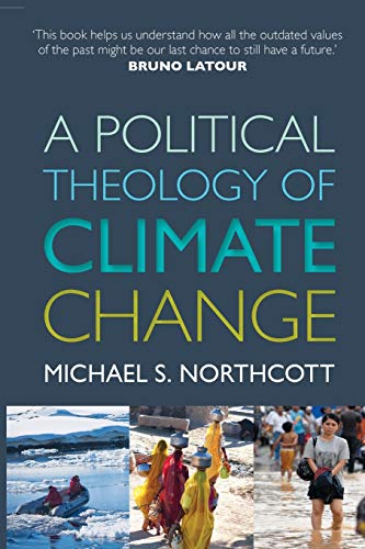 Beispielbild fr A Political Theology of Climate Change zum Verkauf von Blackwell's