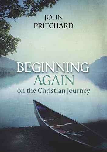 Imagen de archivo de Beginning Again on the Christian Journey a la venta por ThriftBooks-Dallas