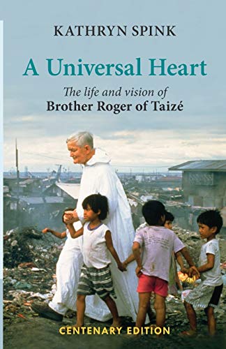 Stock image for A Universal Heart: The Life and Vision of Brother Roger of Taize for sale by WorldofBooks