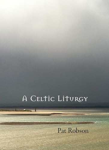 Stock image for A Celtic Liturgy for sale by Zoom Books Company