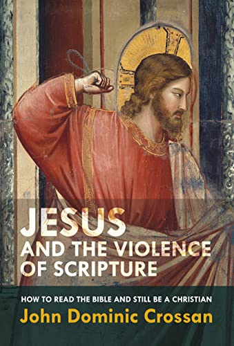 Stock image for Jesus and the Violence of Scripture: How to Read the Bible and Still be a Christian for sale by Chiron Media