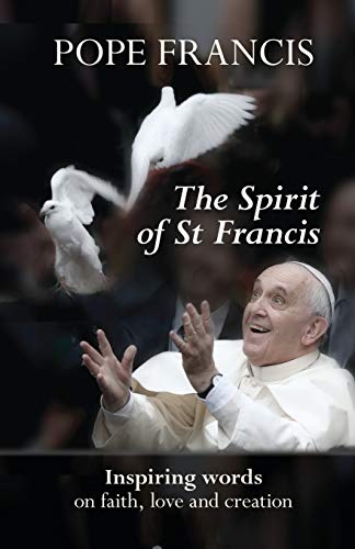 Stock image for The Spirit of St Francis for sale by AwesomeBooks