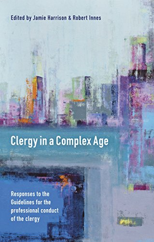 Beispielbild fr Clergy in a Complex Age: Responses to the Guidelines for the professional conduct of the clergy zum Verkauf von WorldofBooks