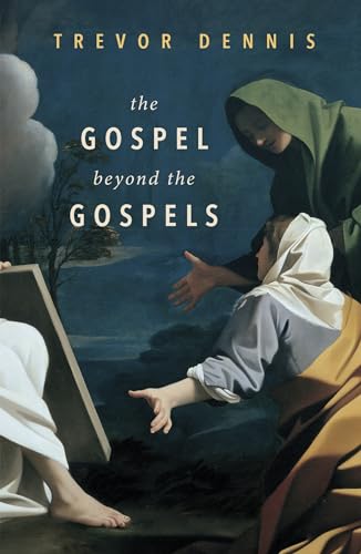 Stock image for The Gospel Beyond the Gospels for sale by WorldofBooks