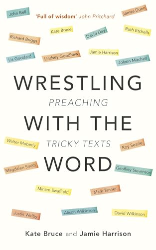 Beispielbild fr Wrestling with the Word: Preaching On Tricky Texts zum Verkauf von WorldofBooks