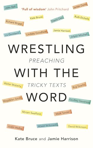Stock image for Wrestling with the Word: Preaching On Tricky Texts for sale by WorldofBooks