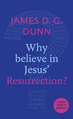 Stock image for Why believe in Jesus' Resurrection?: A Little Book Of Guidance (Little Books of Guidance) for sale by WorldofBooks