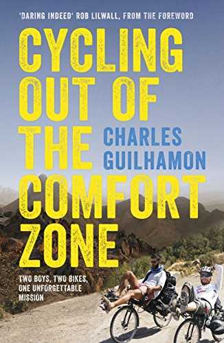 Stock image for Cycling Out of the Comfort Zone: Two boys, two bikes, one unforgettable mission for sale by WorldofBooks