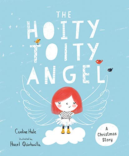 Imagen de archivo de The Hoity-Toity Angel: A Christmas Story a la venta por WorldofBooks
