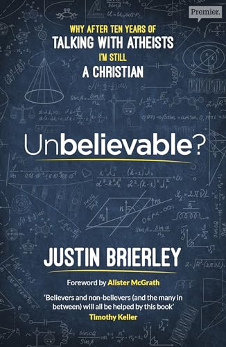 9780281077984: Unbelievable?: Why After Ten Years of Talking with Atheists, I'm Still a Christian