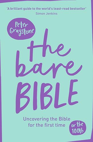 Beispielbild fr The Bare Bible: Uncovering The Bible For The First Time (Or The Hundredth) zum Verkauf von WorldofBooks