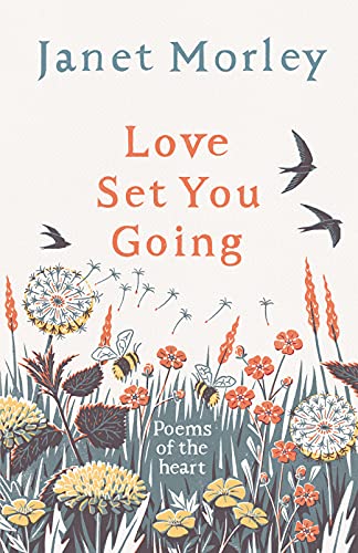 Imagen de archivo de Love Set You Going: Poems of the Heart a la venta por WorldofBooks