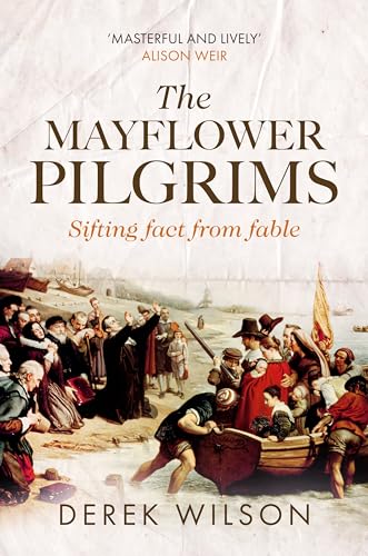 Stock image for The Mayflower Pilgrims: Sifting Fact from Fable for sale by GF Books, Inc.