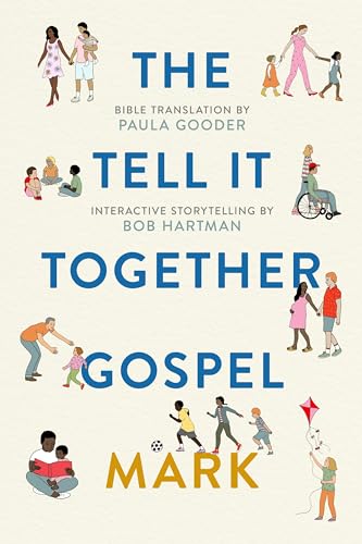 Beispielbild fr The Tell-It-Together Gospel: Mark: Bible Translation by Paula Gooder; Interactive Storytelling Tips by Bob Hartman zum Verkauf von WorldofBooks