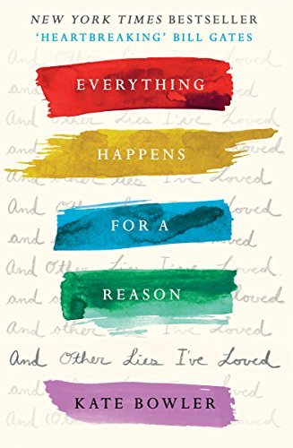 Stock image for Everything Happens for a Reason and Other Lies I've Loved for sale by Blackwell's